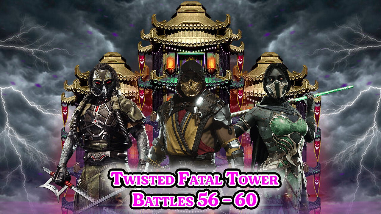 MK Mobile. Twisted Fatal Tower - [ Battles 56 - 60 ]