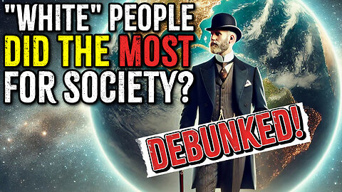 White or Black? Who's Done More for Society? (Debunked)