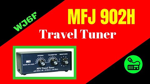 MFJ-902H Travel Tuner Overview