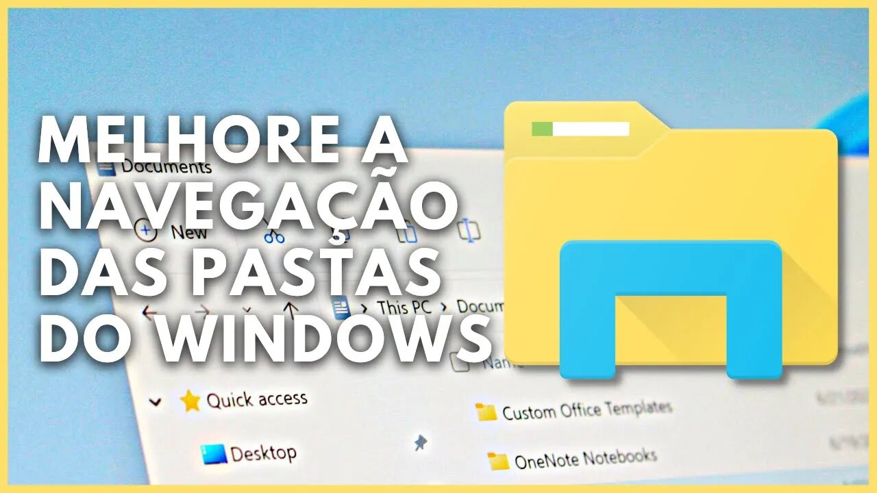 COMO OTIMIZAR A NAVEGAÇÃO DAS PASTAS DO WINDOWS EXPLORER