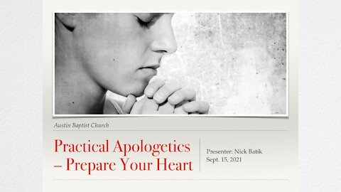 Practical Apologetics – Prepare Your Heart