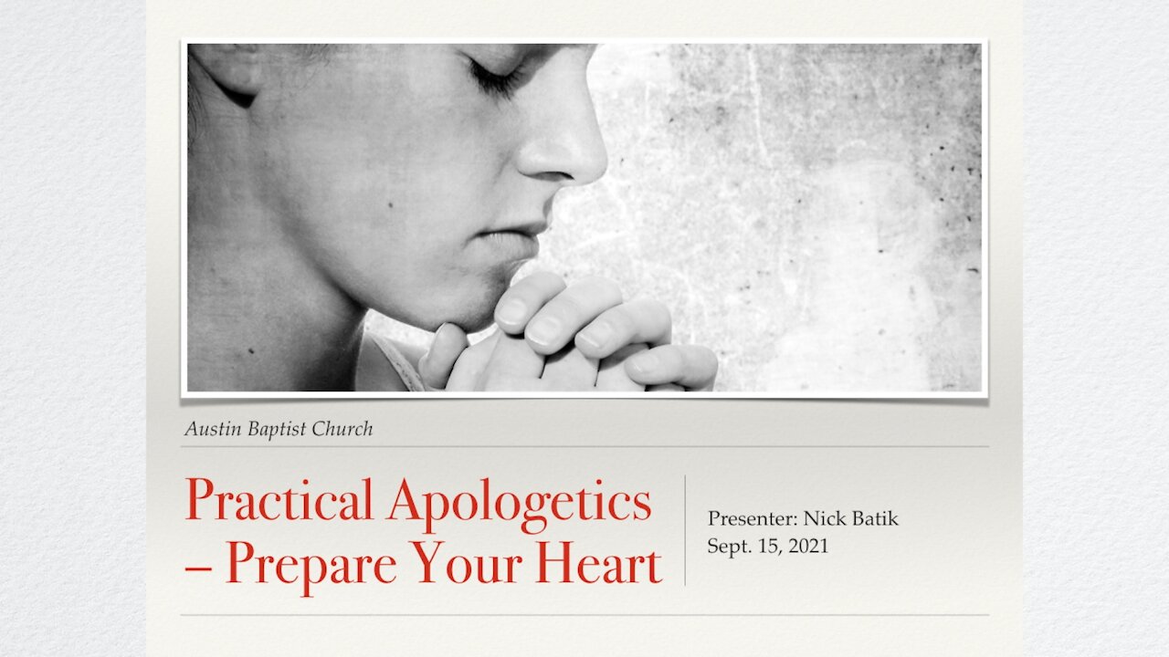 Practical Apologetics – Prepare Your Heart