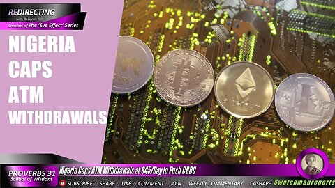Nigeria Caps ATM Withdrawals at $45/Day to Push for digital currency