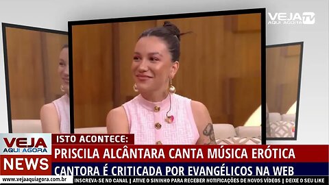 PRISCILA ALCÂNTARA CANTA MÚSICA ERÓTICA E É CRITICA NA WEB PELOS EVANGÉLICOS