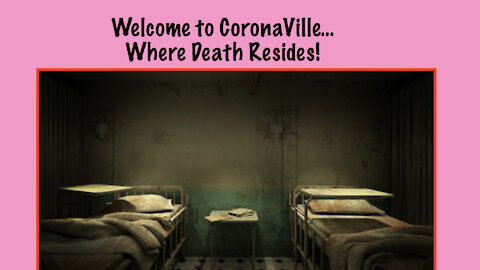 Welcome To CoronaVille...Where Death Resides?