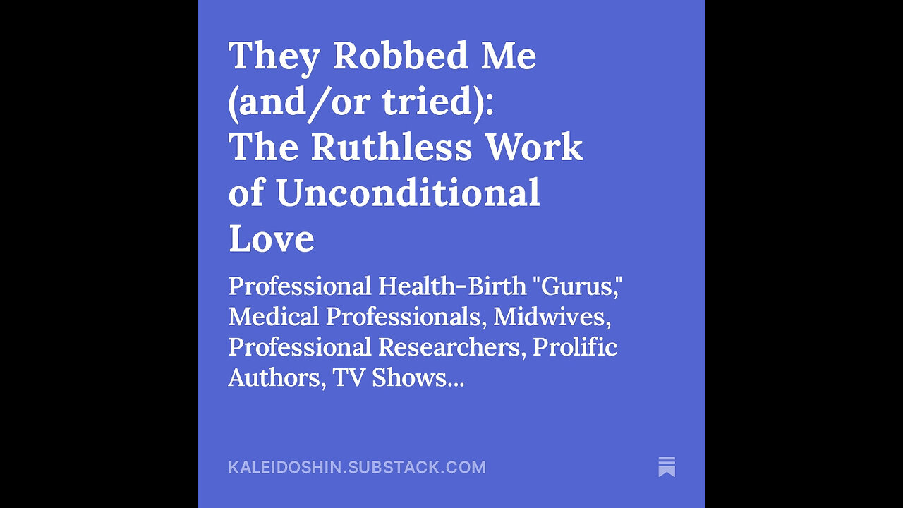 They Robbed Me (and/or Tried): The Ruthless Work of Unconditional Love