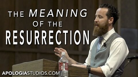 The Meaning of the Resurrection