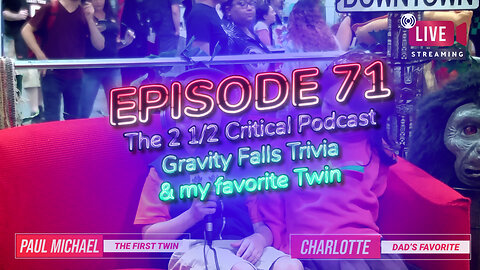 The Two Critical Podcast Episode 71. The 2 1/2 Critical Podcast. Gravity Falls Trivia