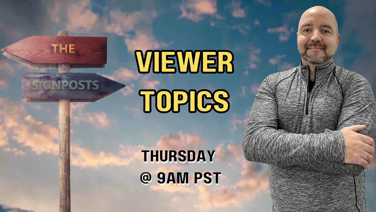 Viewer Topics - The Signposts Live!