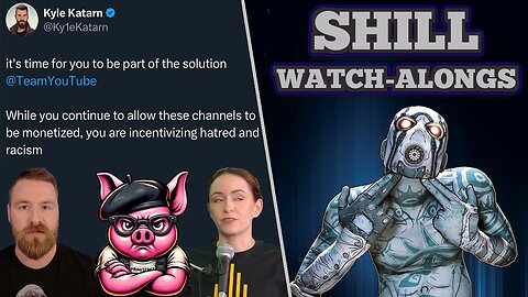 Shill Watch-Alongs: Acoyte Shills DEMAND YouTube DEMONETIZE Content Creators