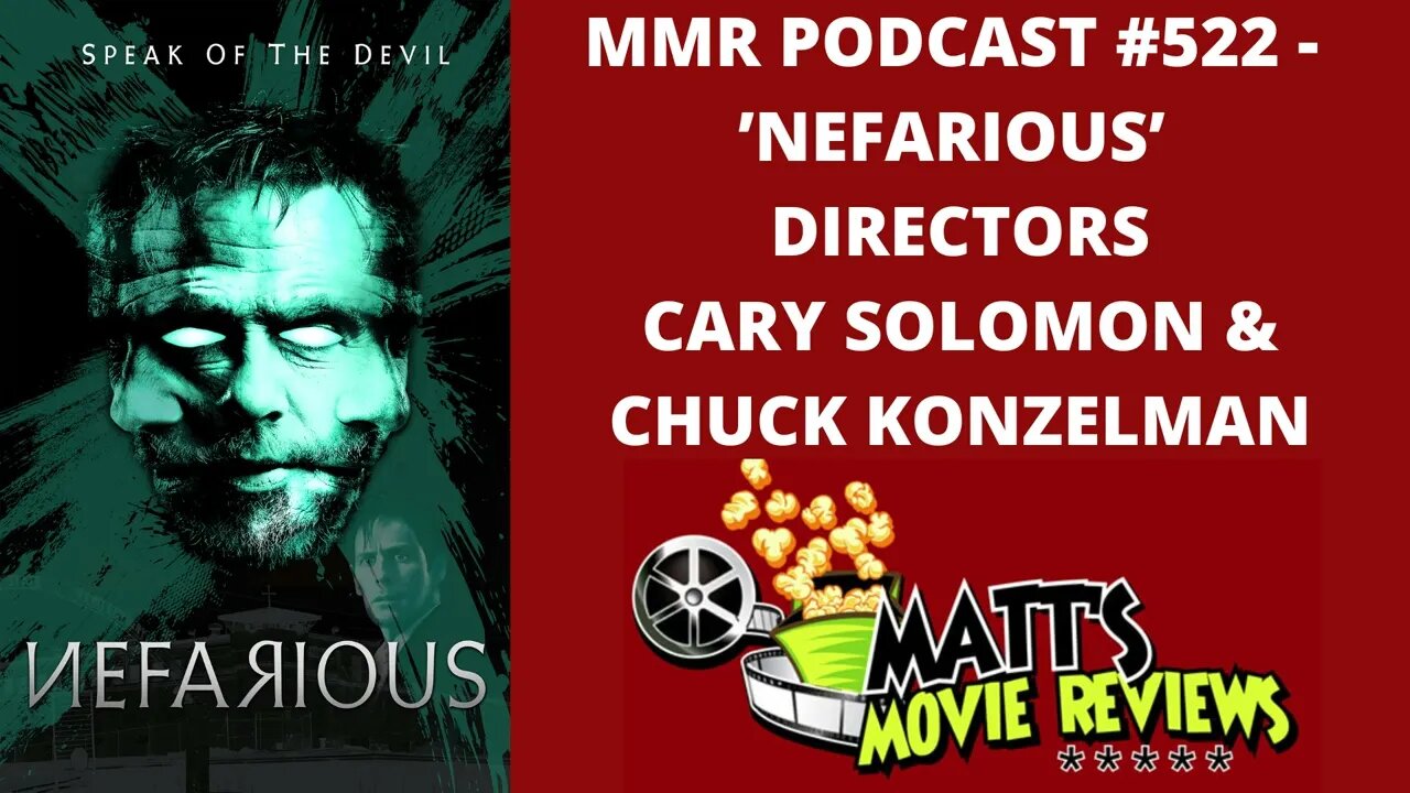#522 - ’Nefarious’ directors Cary Solomon and Chuck Konzelman | Matt's Movie Reviews Podcast