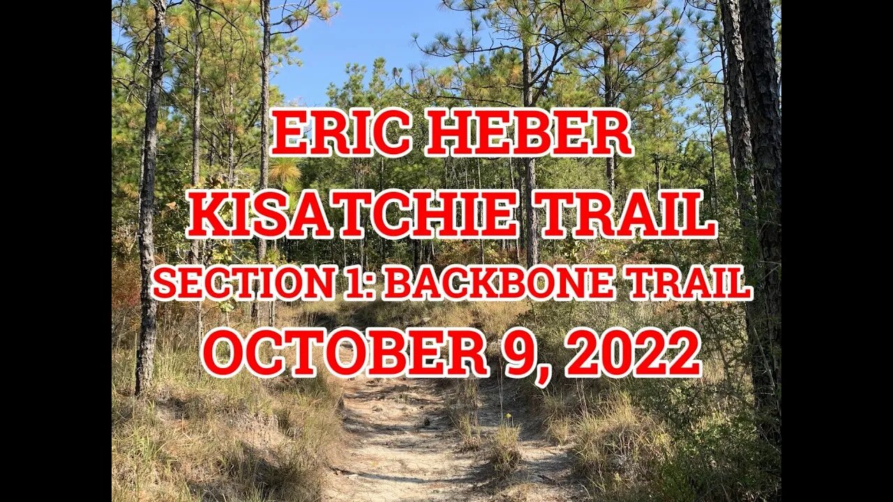 Eric Heber Kisatchie Trail: Section 1- Backbone Trail