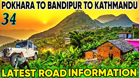 Pokhara to Bandipur | Pokhara to Kathmandu Road | Pokhara to Kathmandu Road Condition | #Bandipur