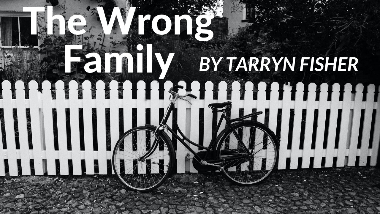 THE WRONG FAMILY by Tarryn Fisher