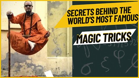 Unveiling the Secrets Behind the World's Most Famous Magic Tricks