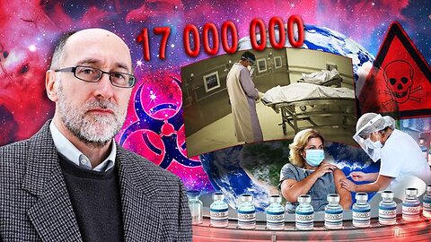 A Covid vakcinák nem életeket mentettek meg, hanem 17 millió ember halálát okozták