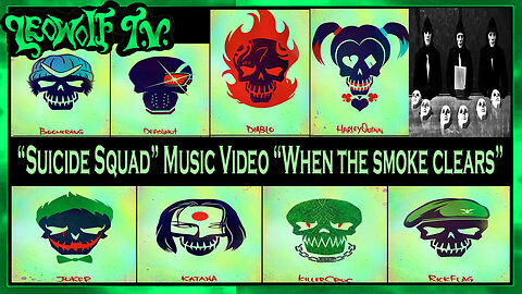 LWTV: "Suicide Squad" Music video