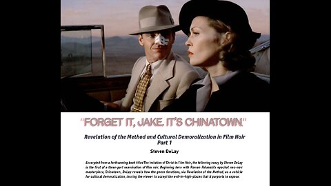 Forget it, Jake, It's Chinatown: Revelation of the Method and Cultural...with Steven DeLay.