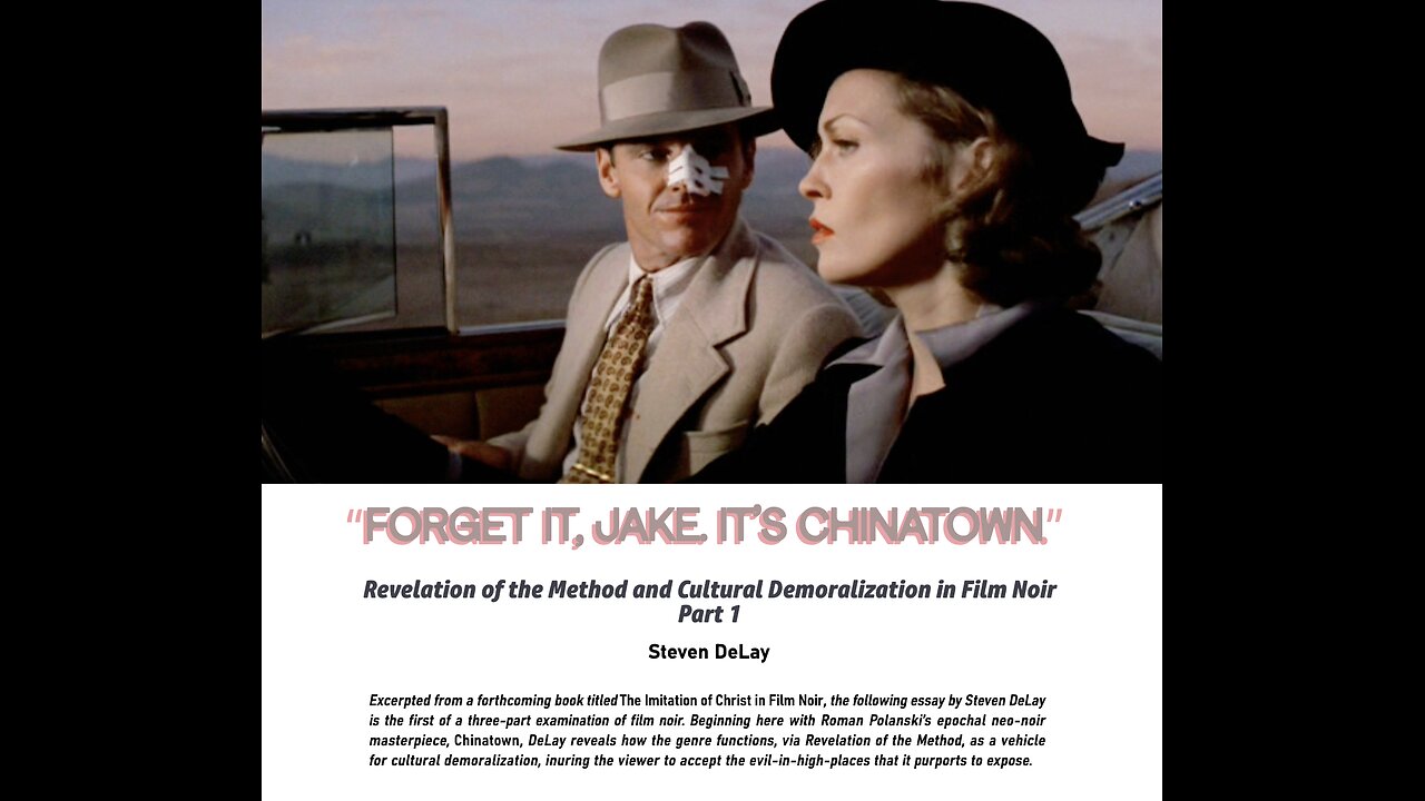Forget it, Jake, It's Chinatown: Revelation of the Method and Cultural...with Steven DeLay.