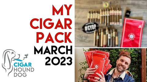 My Cigar Pack March 2023