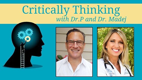 Critically Thinking w Dr. T and Dr. P Episode 203 Aug 29 2024