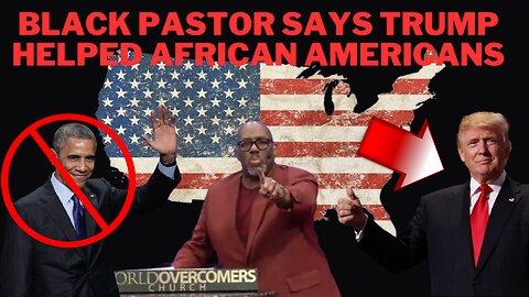 Alton R Williams World Overcomers Sermon On How Donald Trump Helped the African American Community