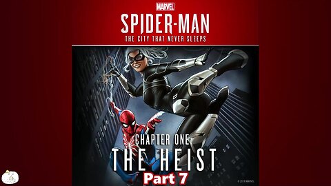 The Heist Part 7 - [Marvel] Spider-Man [The City That Never Sleeps]