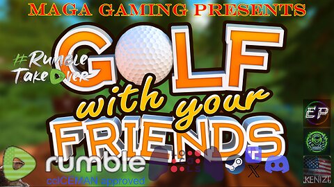 Golf with your Friends w/ Nubes, Misfit, Aeis, Salty, Purdy,AdmSmoothrod, ElectricPorpoise, etc.