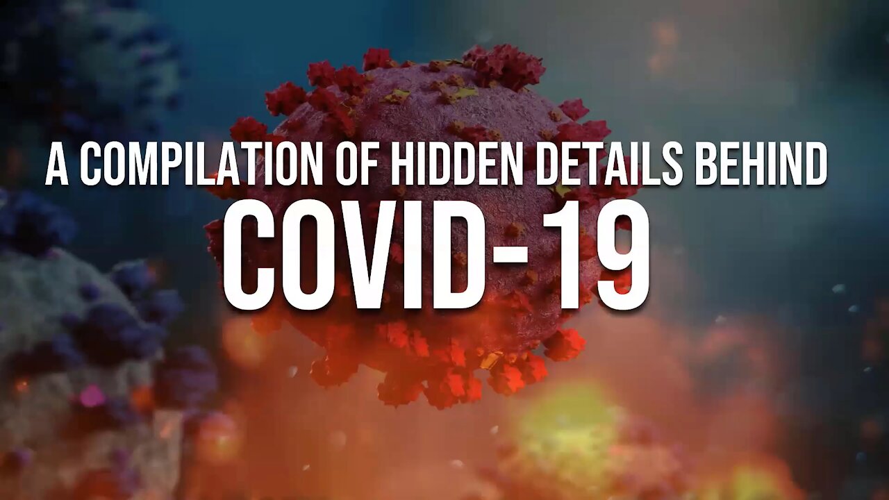 A Compilation of Hidden Details Behind COVID-19