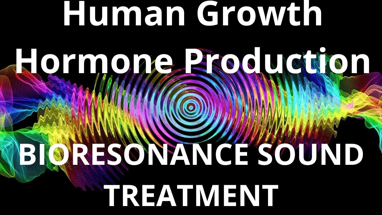 Human Growth Hormone Production_Resonance therapy session