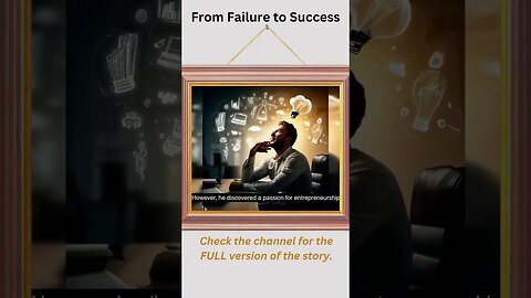 From Failure to Success - An Inspirational Story