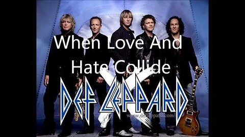 DEF LEPPARD - "When Love & Hate Collide" (Official Music Video)