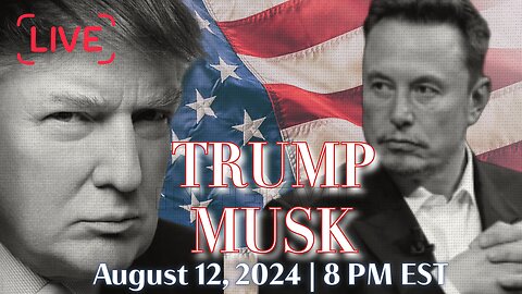 🔴LIVE ELON MUSK interview with Former President Donald J. TRUMP 🔴 8 PM EST