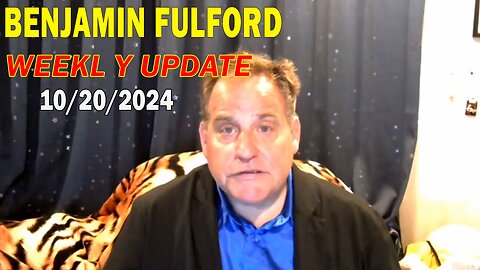 Benjamin Fulford Update Today October 20, 2024 - Benjamin Fulford Full Report