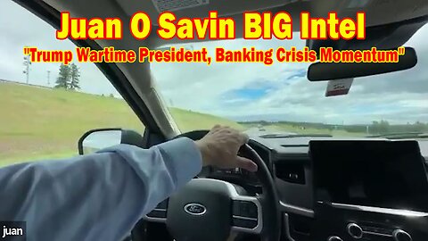 Juan O Savin BIG Intel June 30: "Trump Wartime President, Banking Crisis Momentum"
