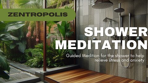 Shower Meditation to help relieve Stress and anxiety
