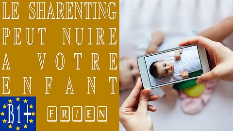 Le sharenting peut nuire à votre enfant