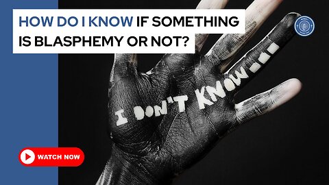 How do I know if something is blasphemy or not?