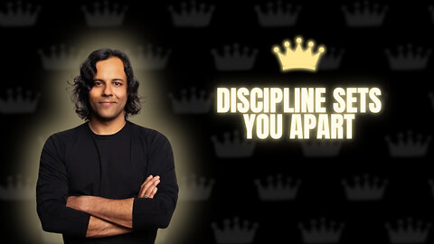 Discipline Sets You Apart