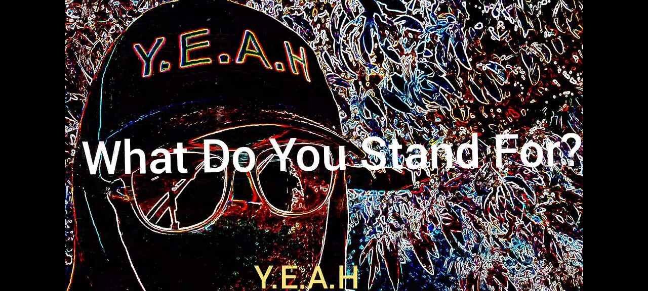 What Do You Stand For?