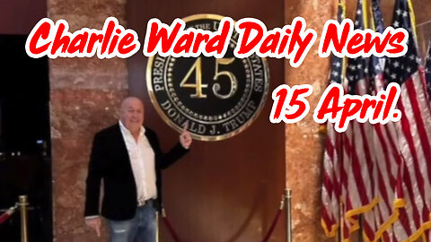 Charlie Ward Daily News 15th April 2024