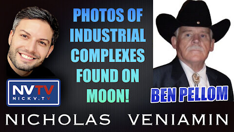 Ben Pellom Discloses Photos Of Industrial Complexes On Moon with Nicholas Veniamin