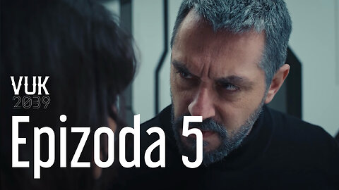 Vuk 2039 5. Epizoda