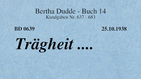 BD 0639 - TRÄGHEIT ....