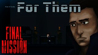 For Them - Final Mission