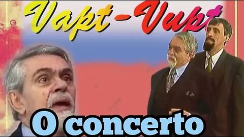 Chico Anysio Show; VAPT-VUPT