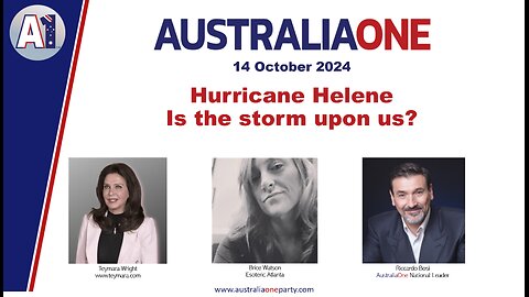 AustraliaOne Party - Hurricane Helene. Is the storm upon us? (14 October 2024)