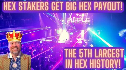 Hex Stakers Get BIG Hex Payout! The 5th Largest In Hex History! Lets Party!