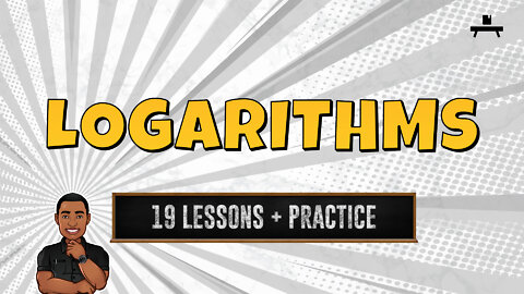Logarithms | Fractions, Properties, Natural Log, & Equations