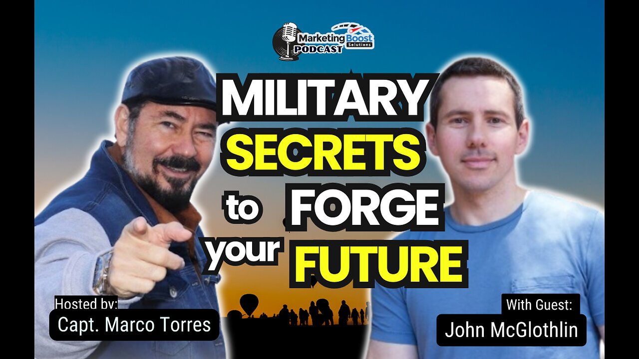 Forge your Future with this Military Secrets | John McGlothlin